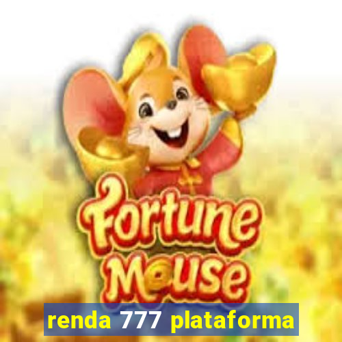 renda 777 plataforma